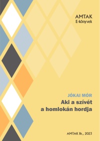 jokai-ekonyvek_17_aki_a_szivet_a_homlokan_hordja