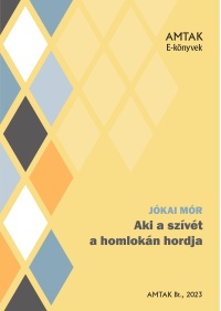 jokai-ekonyvek_17_aki_a_szivet_a_homlokan_hordja